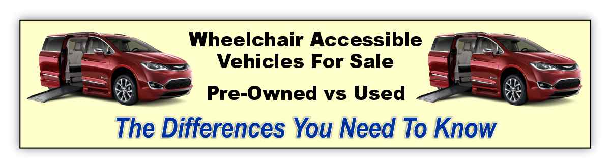 Two Red braunAbility Chrysler Pacifica Wheelchair Vans with message about used vs pre-owned